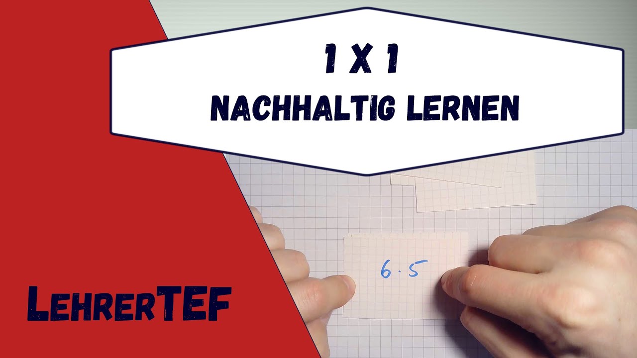 Das kleine 1x1 - nachhaltig lernen - einfache Methode