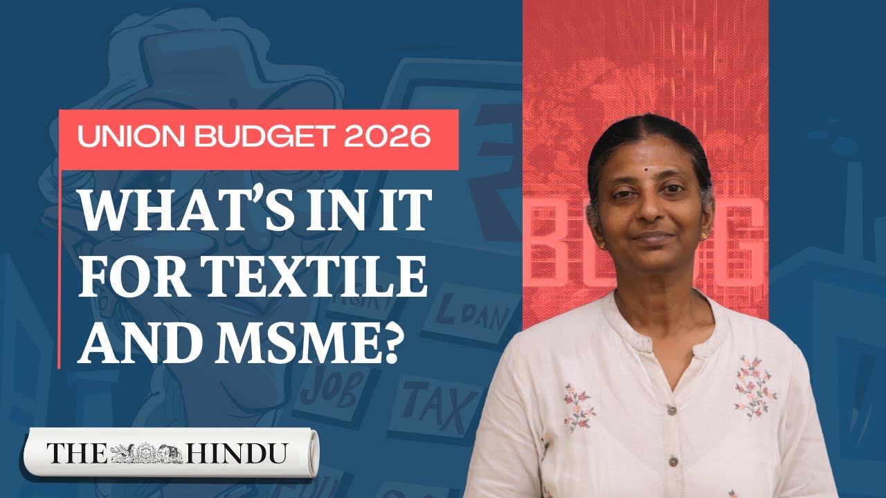 What does the Union Budget 2026 have for textiles and MSME?