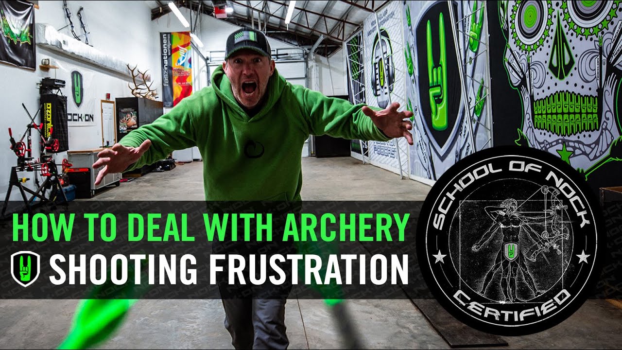 HOW TO DEAL WITH ARCHERY SHOOTING FRUSTRATION