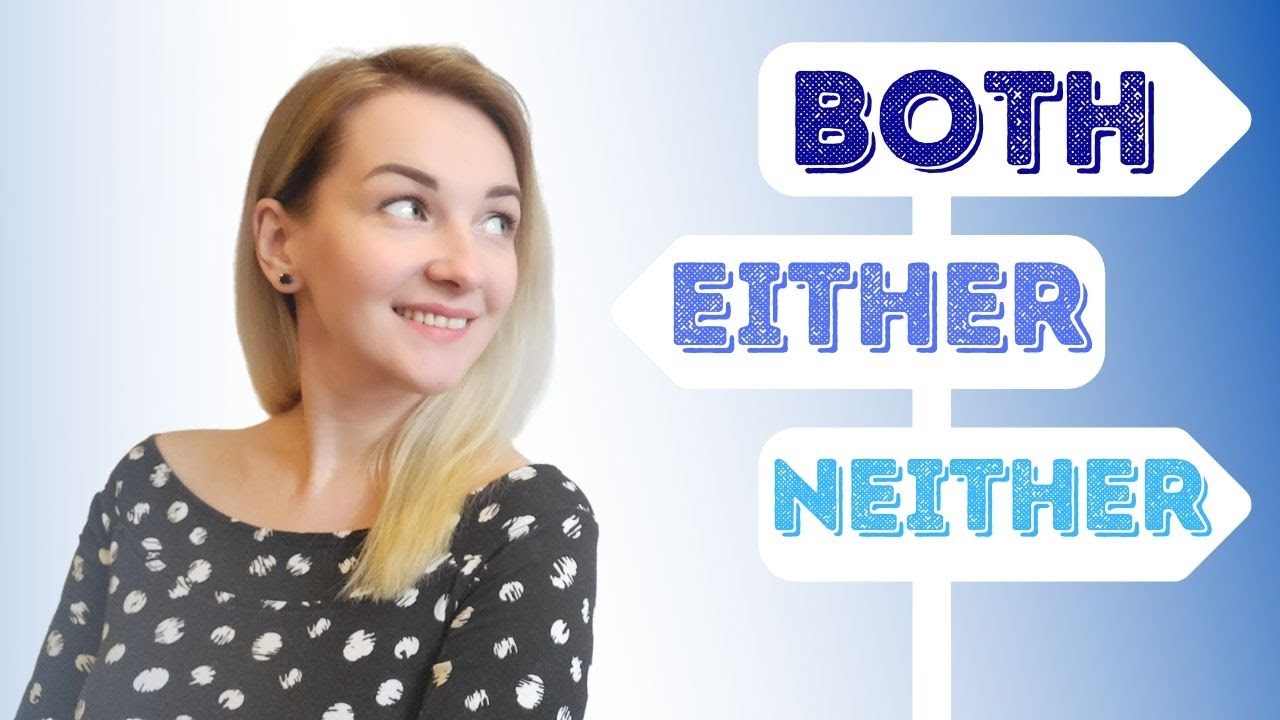 English Grammar | BOTH vs EITHER vs NEITHER