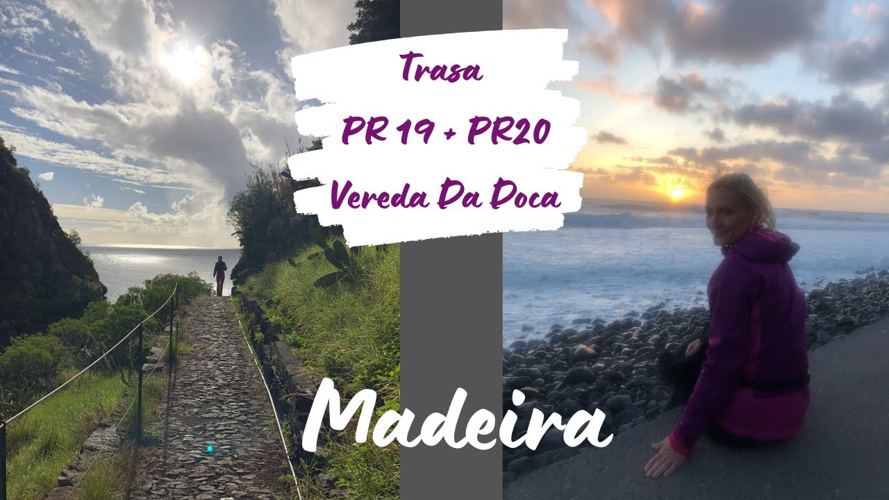 Madeira 2022 - Trasa PR 19 + PR 20 Vereda Da Doca