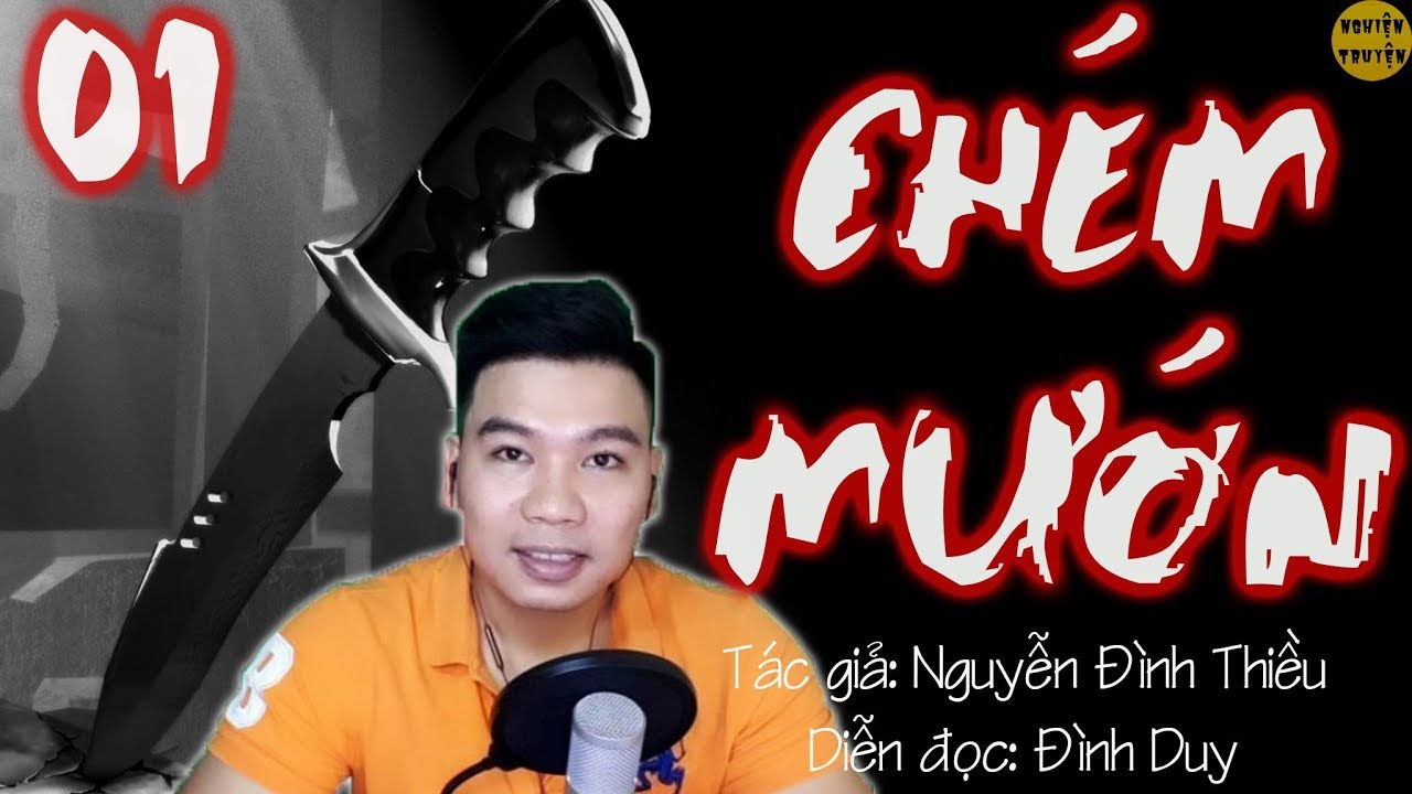 C H É M MƯỚN - Tập 01 - Tiểu thuyết xã hội thực tế cực hay - Mc Đình Duy diễn đọc