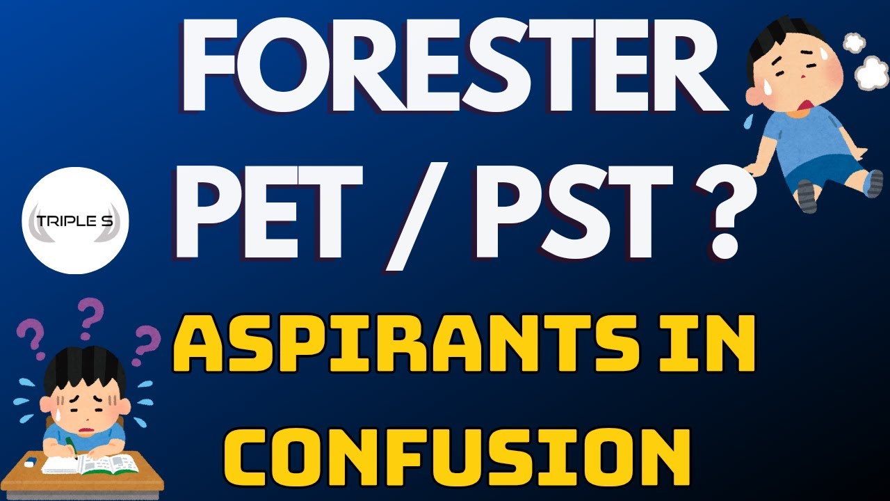 Forester PET / PST : Aspirants in Confusion