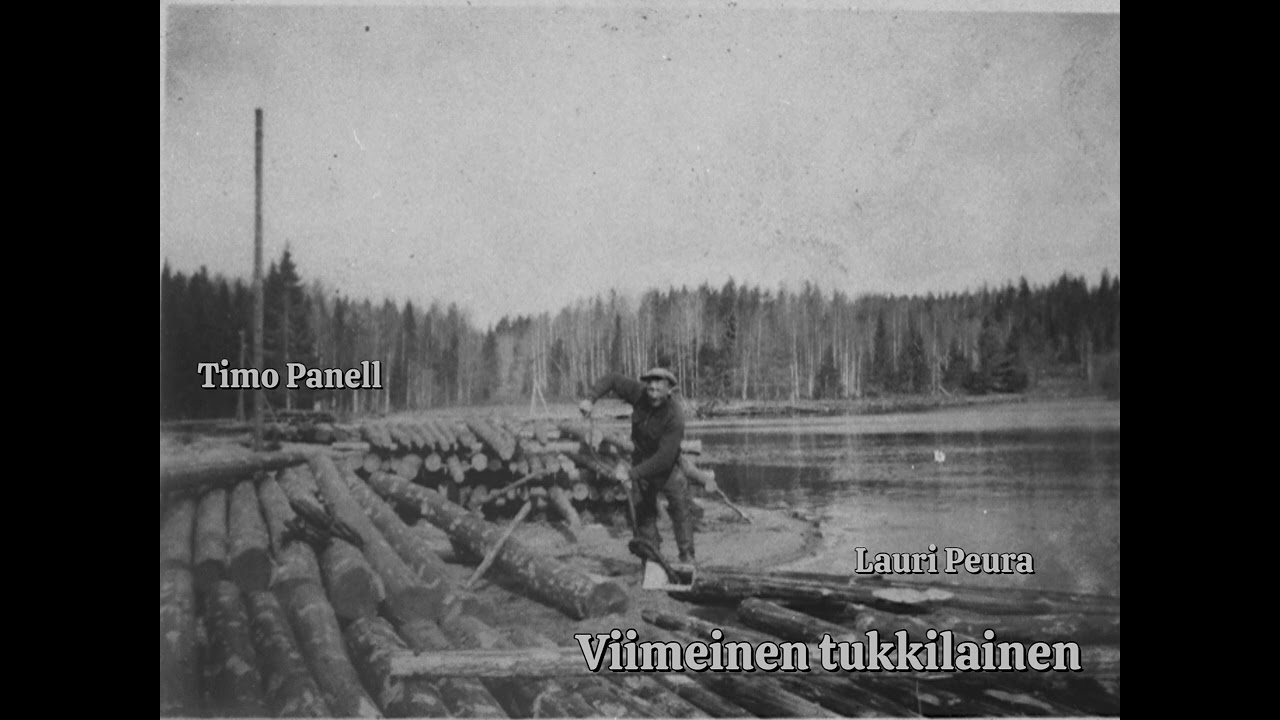 Viimeinen tukkilainen – Timo Panell