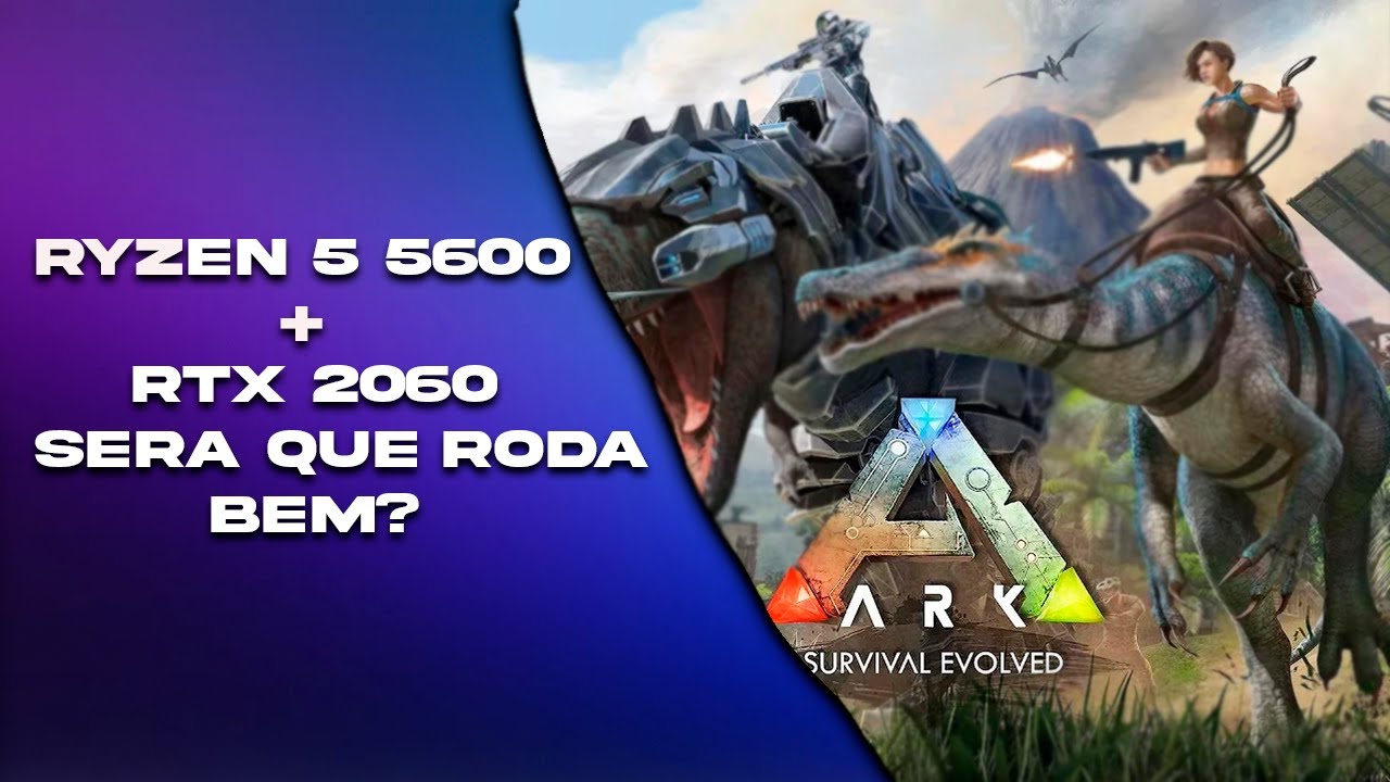 ARK: Survival Evolved - Testing on Ryzen 5 5600 + RTX 2060 #ark