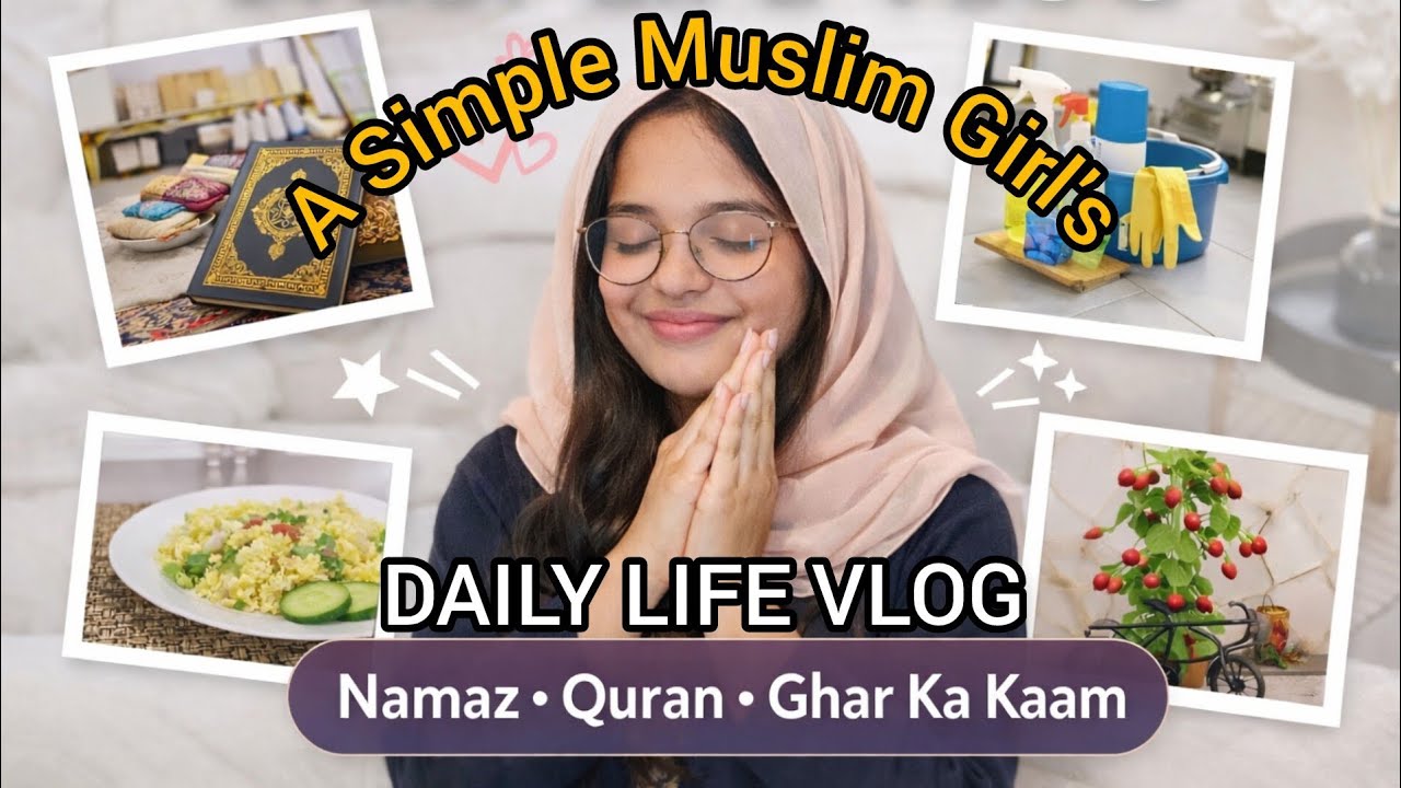 A simple muslim girl's | Namaz, Quran, Ghar Ka Kaam | Muslim Girl Vlog🌺