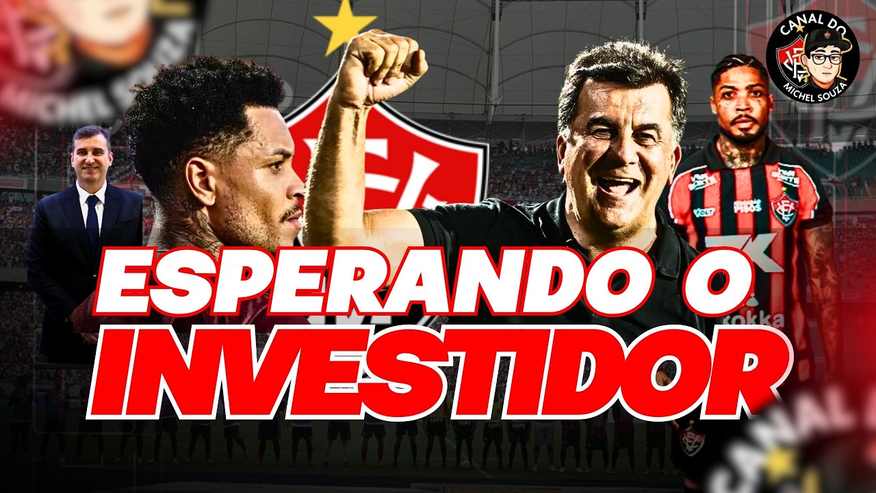 ENTENDA O PORQUE A SAF VEM GANHANDO BAVI - PROVÁVEL TIME DO VITORIA PRA JOGAR HOJE