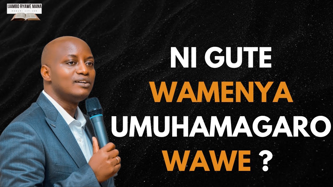 UKO WAMENYA  UMUHAMAGARO WAWE N'IMPANO YAWE  || INYIGISHO YA Past Desire HABYARIMANA