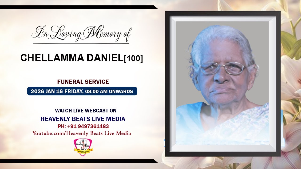 CHELLAMMA DANIEL[100] || FUNERAL SERVICE || 16. 01. 26 || LIVE ON : HEAVENLY BEATS LIVE MEDIA