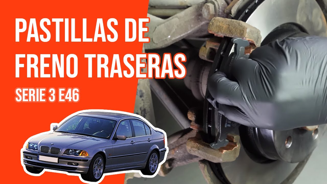 Cómo cambiar las pastillas de freno traseras BMW Serie 3 E46 🚗