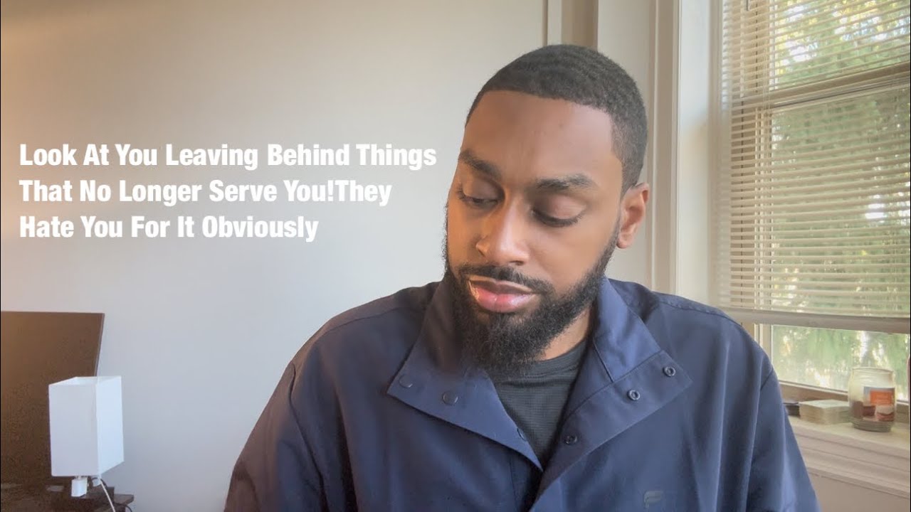 Look At You Leaving Behind Things That No Longer Serve You!They Hate You For It Obviously