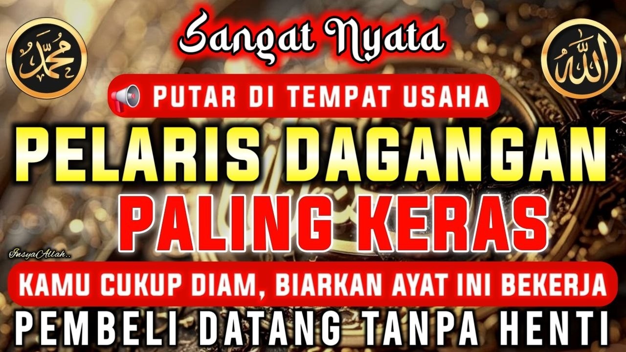 KUNFAYAKUN!!! PUTAR DITEMPAT USAHA, AYAT PELARIS JUALAN MUSTAJAB, PENARIK REZEKI DARI SEGALA PENJURU