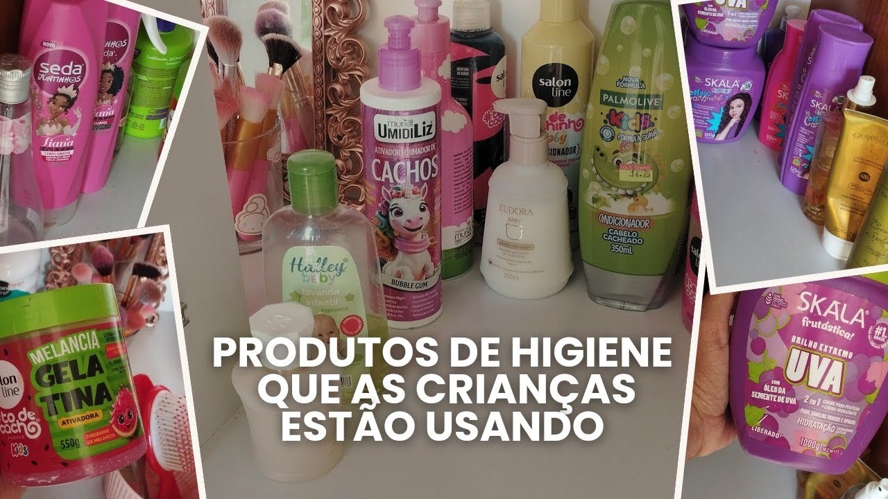 Produtos de Higiene que as crianças estão usando