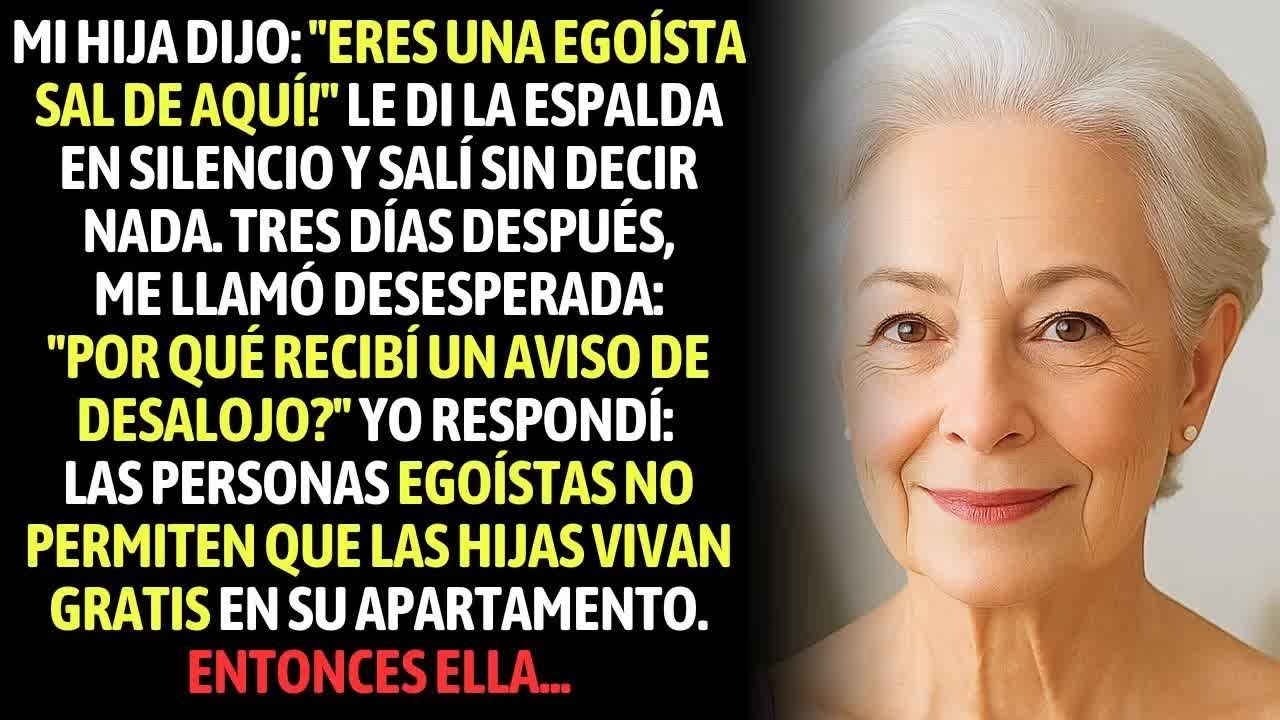 Mi Hija Dijo ＂Eres Una Egoísta＂ Le Di La Espalda En Silencio, Tres Días Después Me Llamó Desespe
