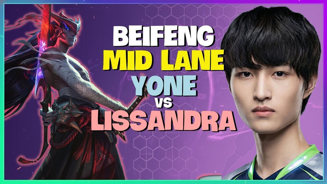 BeiFeng Challenger Yone Mid Lane Movement and Timing Masterclass Engsub