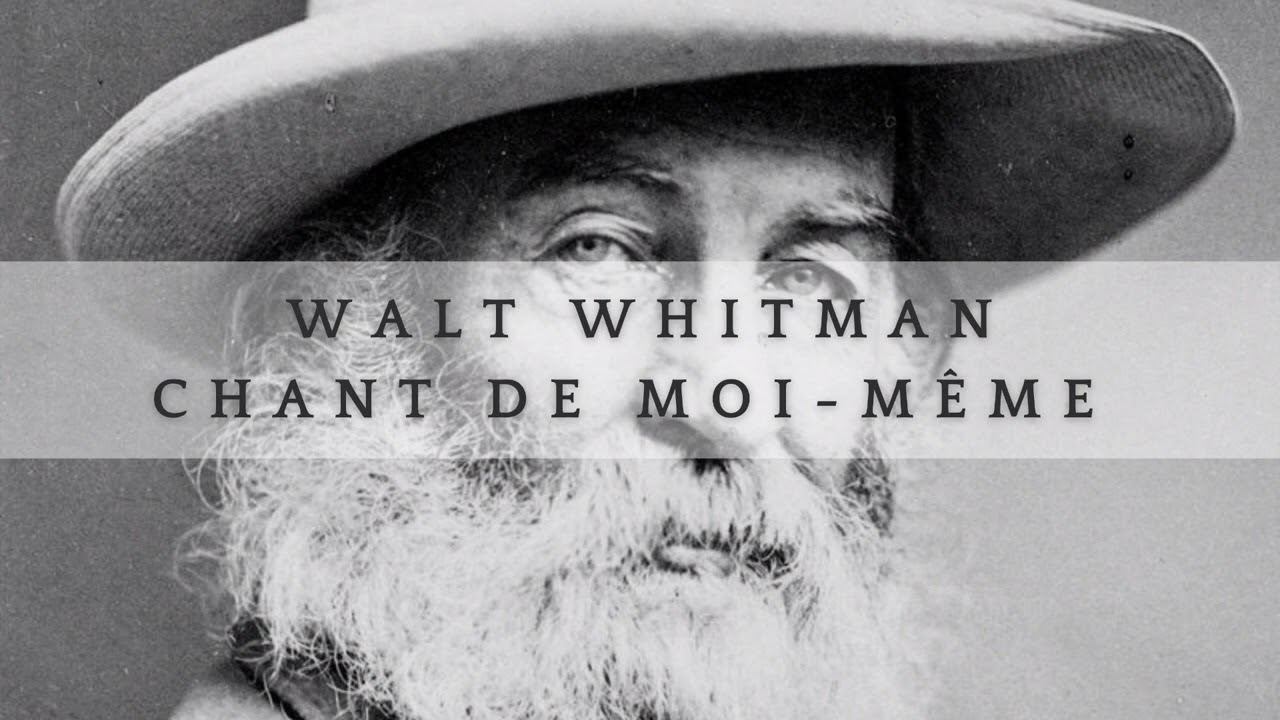 Walt Whitman - Chant de moi-même (Song of myself)