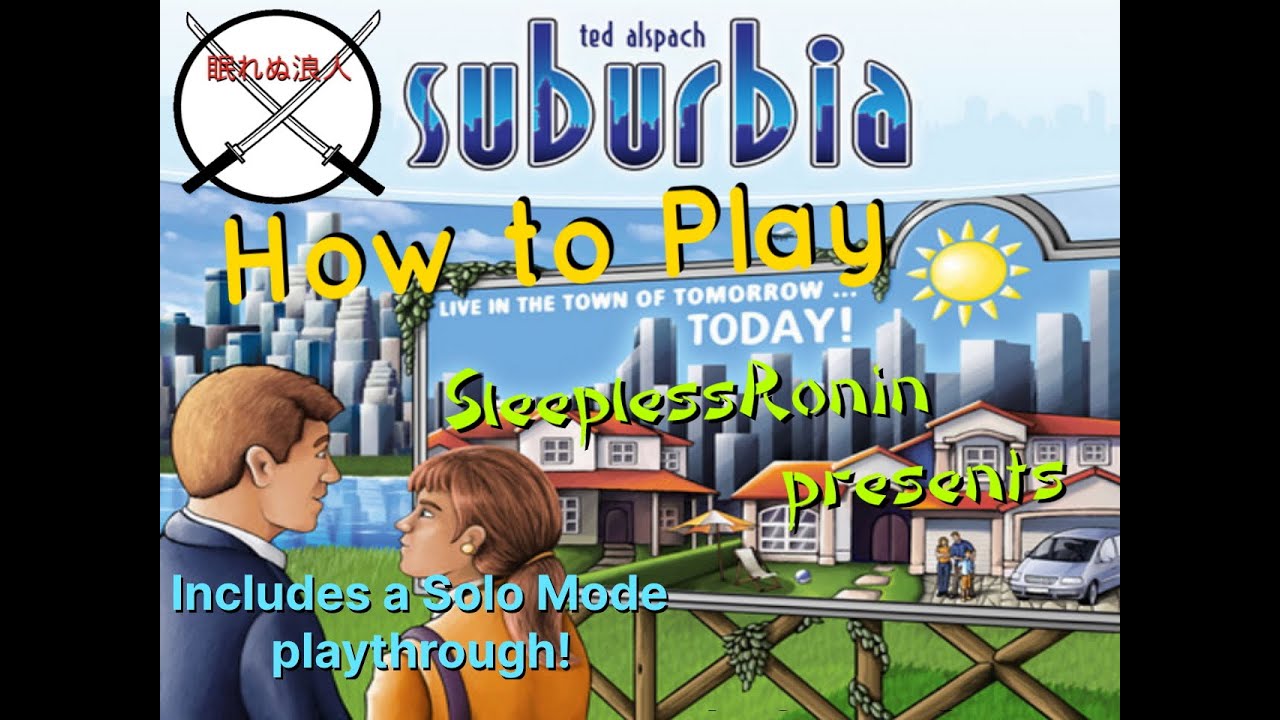 How to Play SUBURBIA the board game (with Lone Architect playthrough) with SleeplessRonin