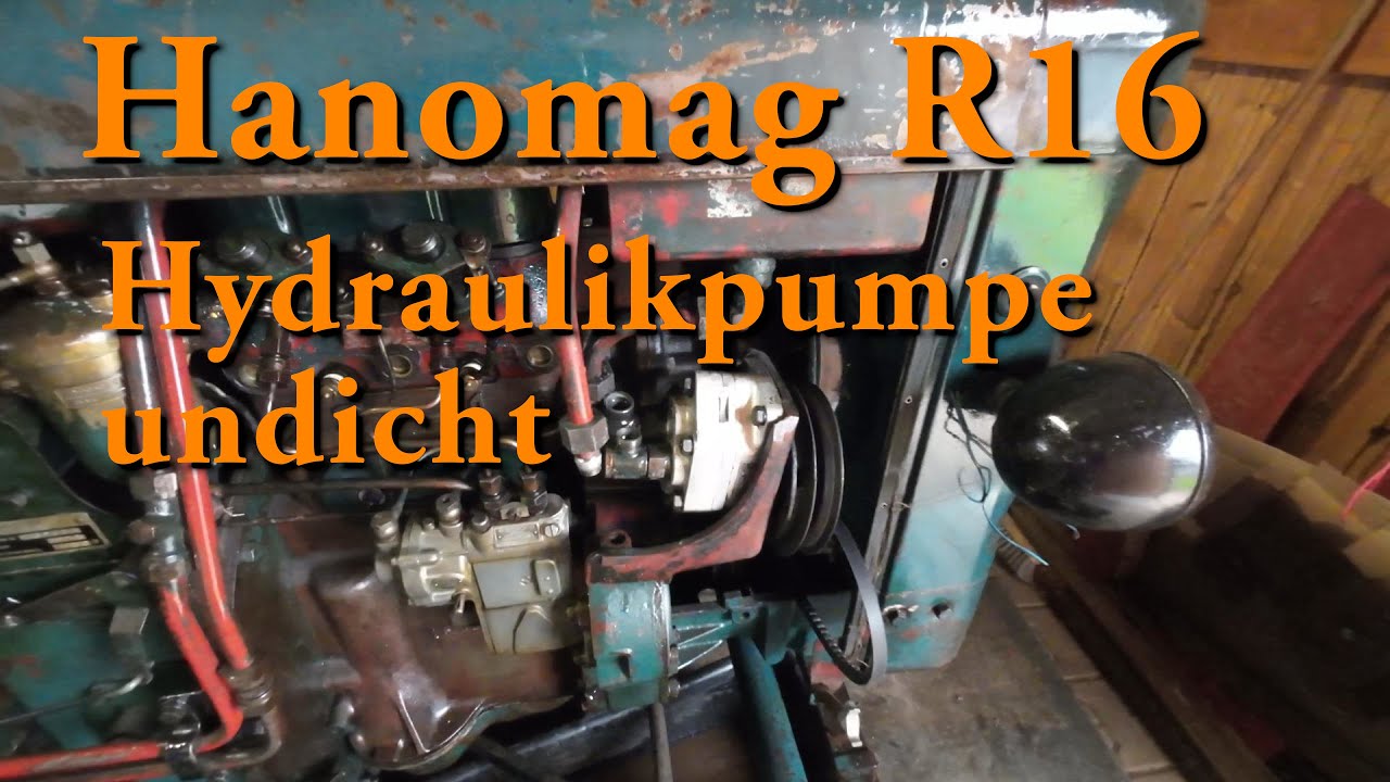 Hanomag R16 Hydraulikpumpe reparieren