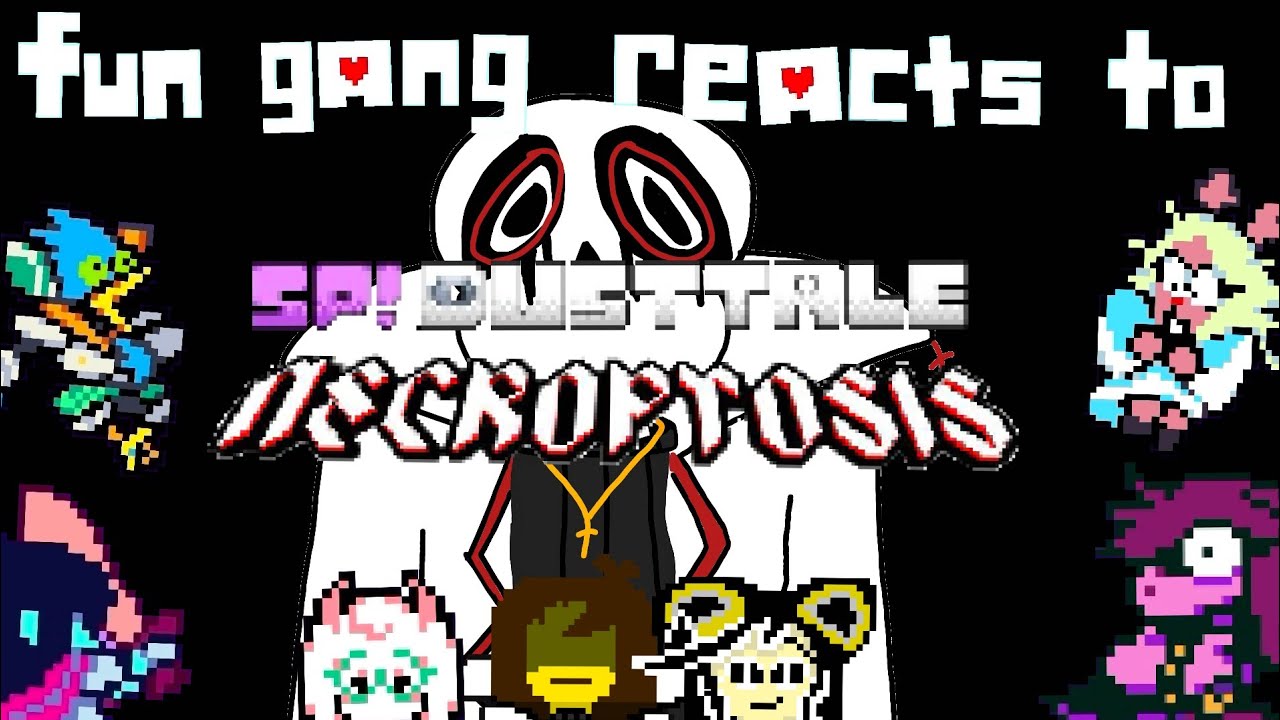 Fun Gang reacts to SP!DUSTTALE NECROPTOSIS | FT. Me and Cassidy [A Fluffyboi27 Parody]