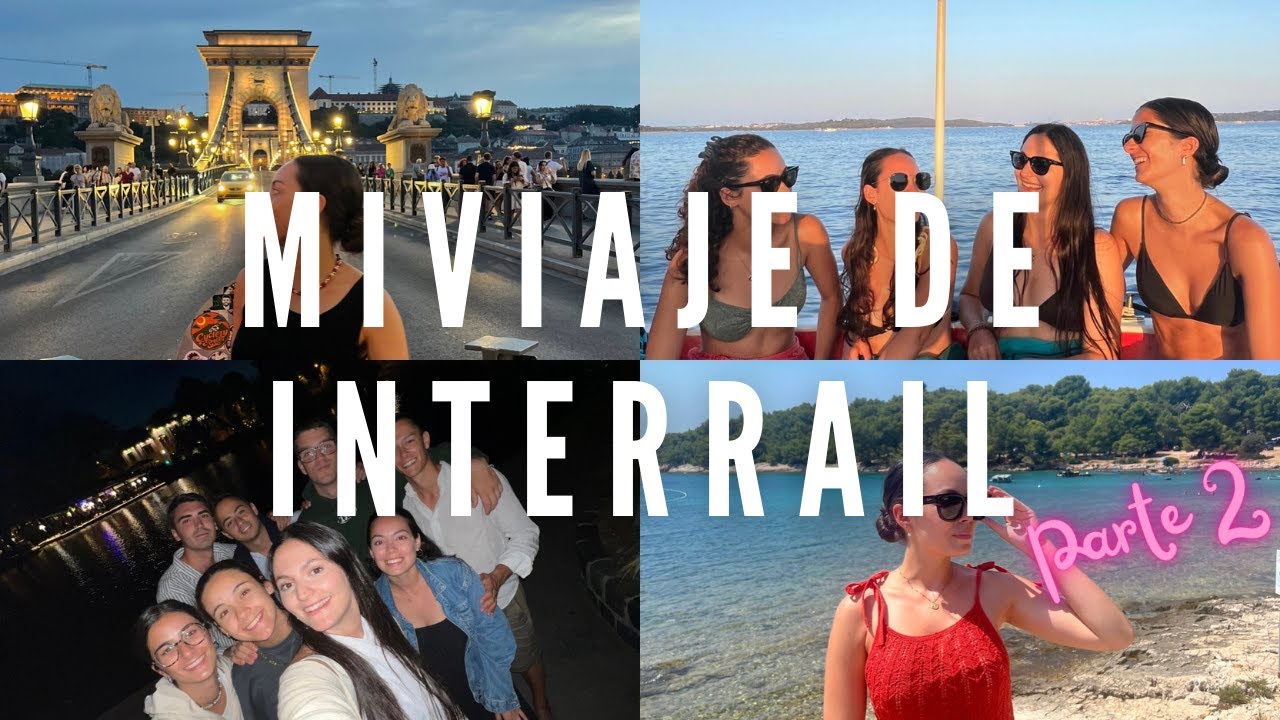 #INTERRAIL EUROPA 2 Viaje de 16 días por Croacia, Hungría y más🚉🛤️💌