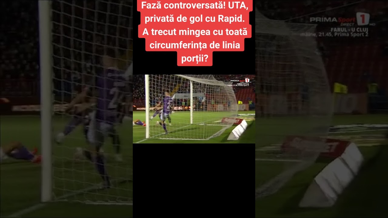Fază extrem de grea la UTA - Rapid! A trecut mingea cu toată circumferința de linia porții?