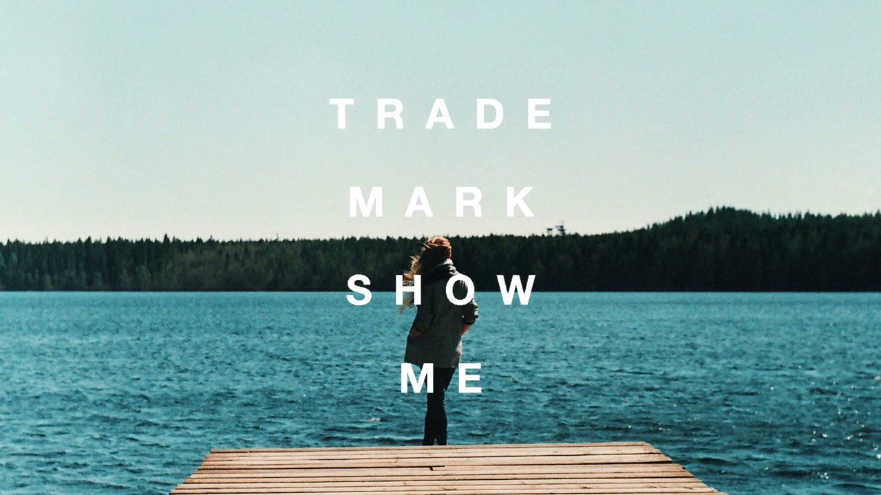 Trademark - Show Me (Daya x Gryffin x Illenium x Metrush)