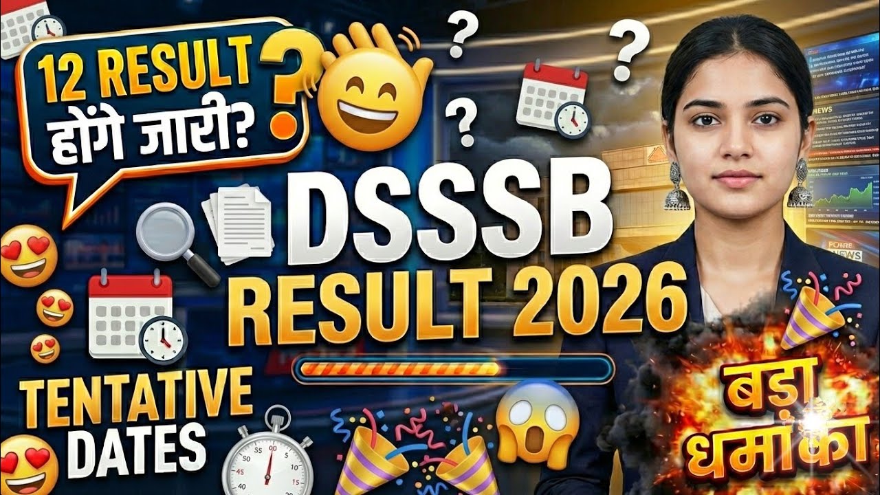 DSSSB Result 2026 Update! 🚨 12 Results Out Soon? | Tentative Dates & Big News!