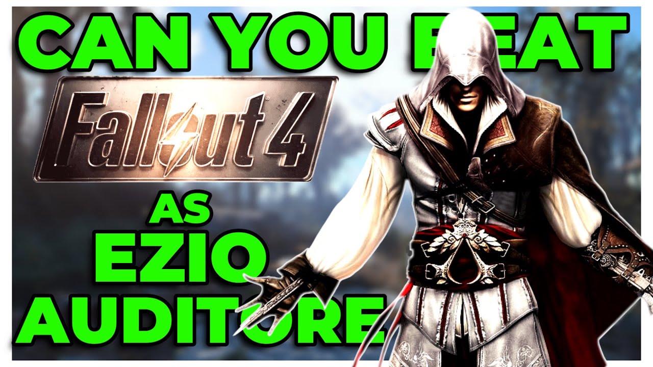 Can You Beat Fallout 4 as Ezio Auditore (Assassin's Creed)
