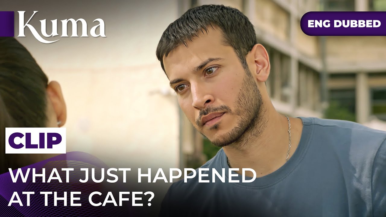 What Just Happened At The Cafe? — KUMA Turkish Series in English Dubbed  #MEP33C8