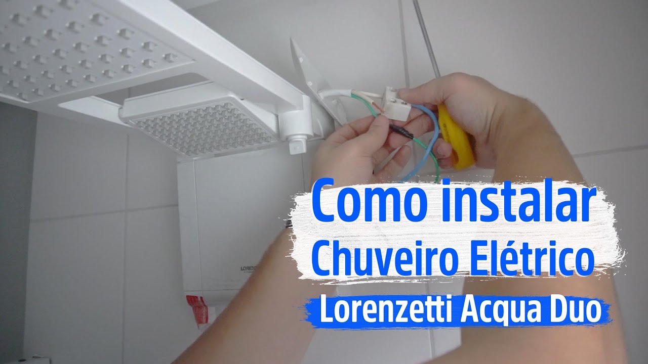 Como Instalar Chuveiro Elétrico [ Instalando Lorenzetti Acqua Duo ]