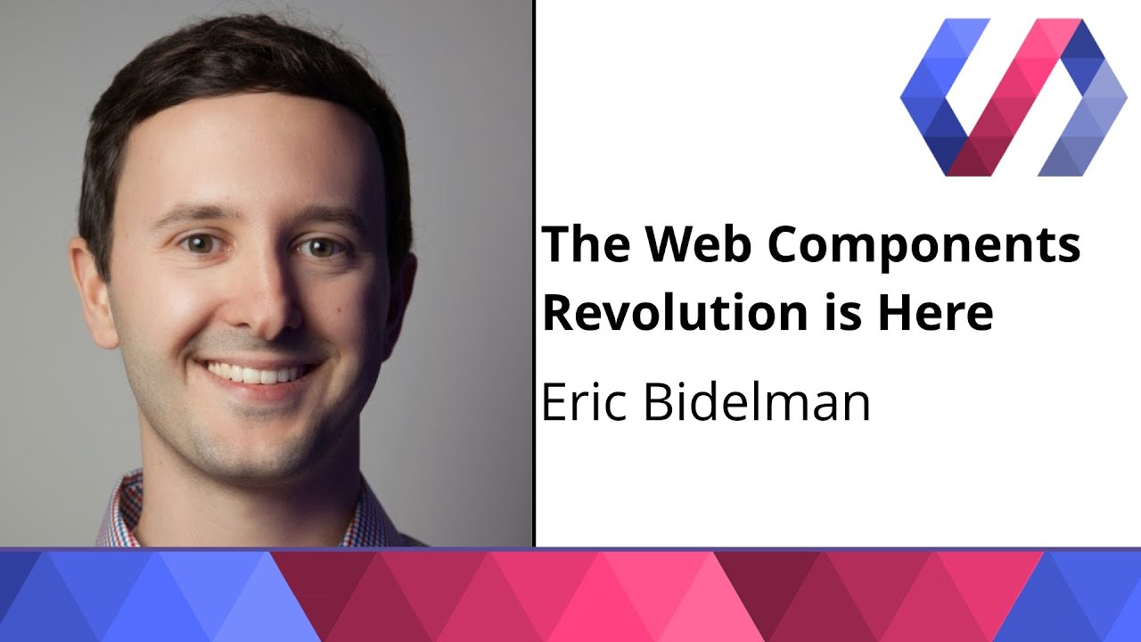 The Web Components Revolution is Here - Eric Bidelman