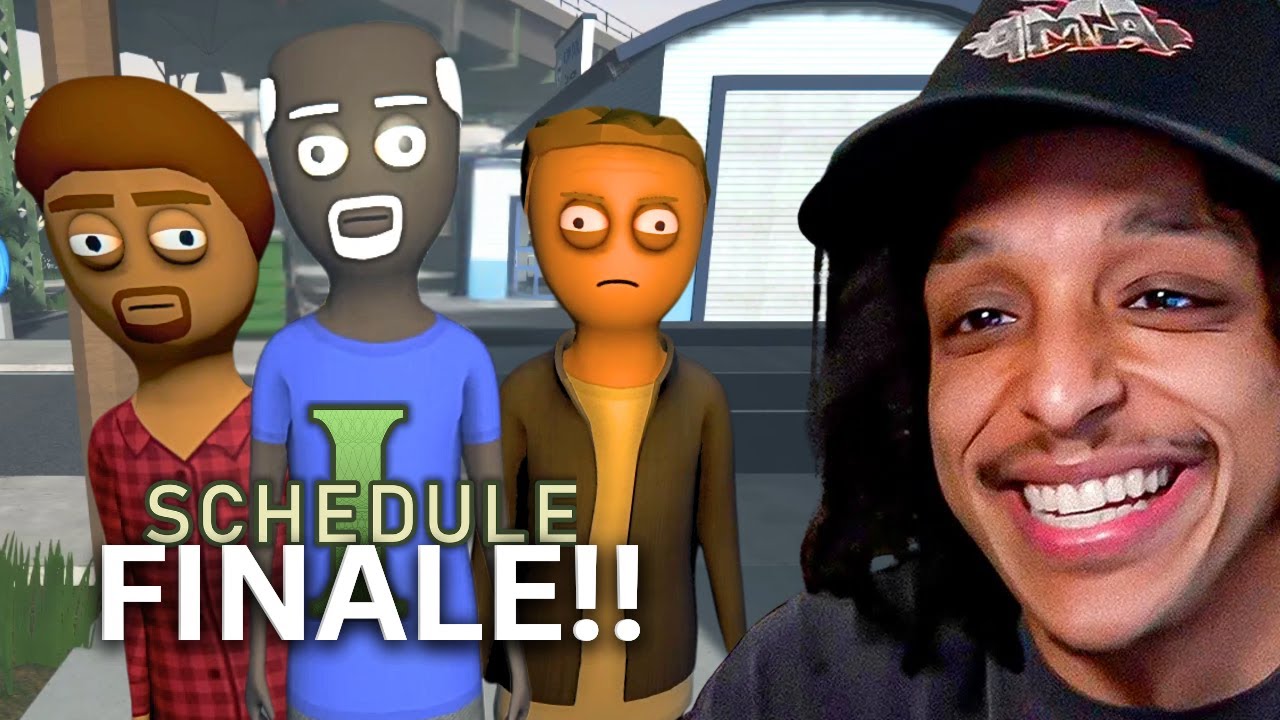 I BEAT SCHEDULE 1 (THE FINALE)
