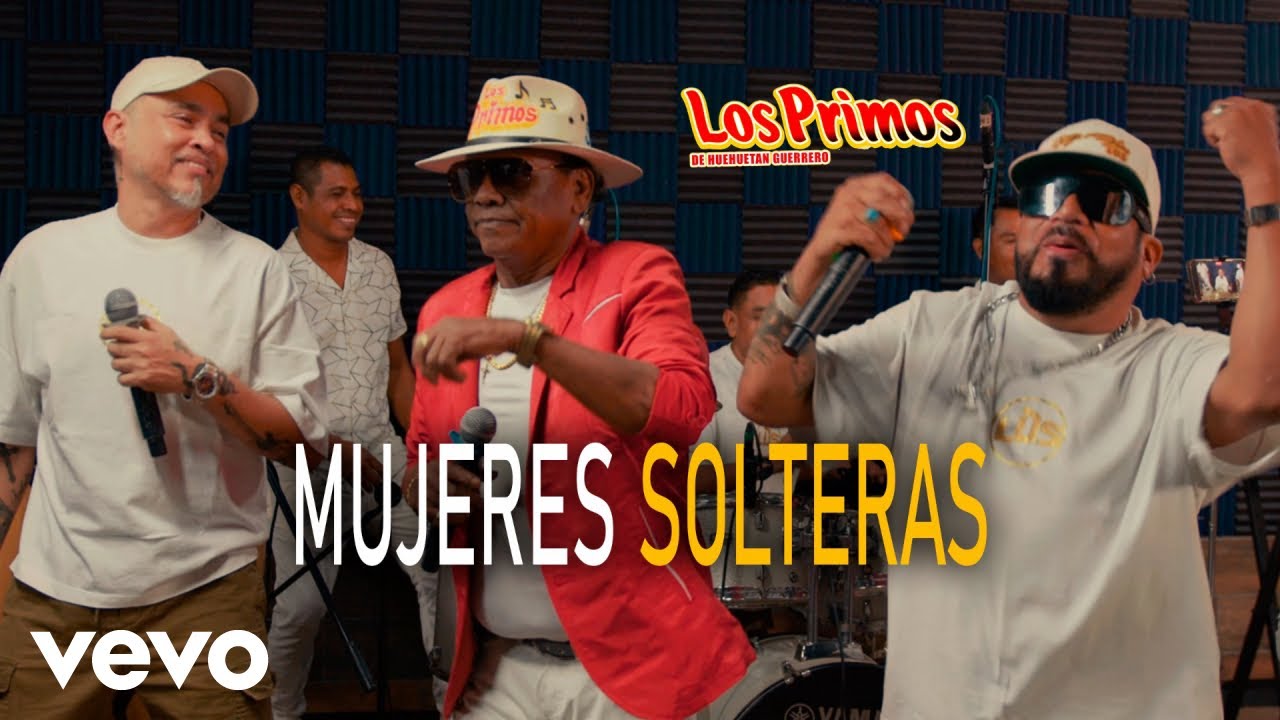 Los Primos De Huehuetan - Mujeres Solteras ft. Los Del Sabor, Bertin Gomez Jr Y Su Condesa