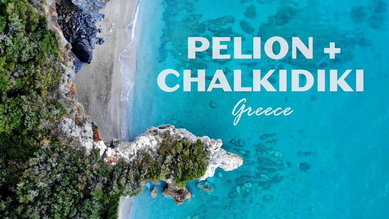 Spectacular Beaches of Pelion & Chalkidiki | Greece