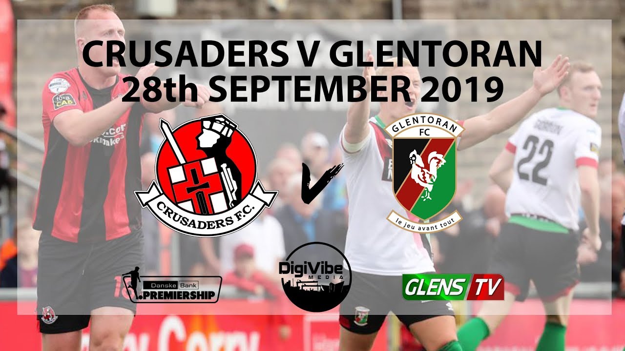 Crusaders vs Glentoran - 28th September 2019