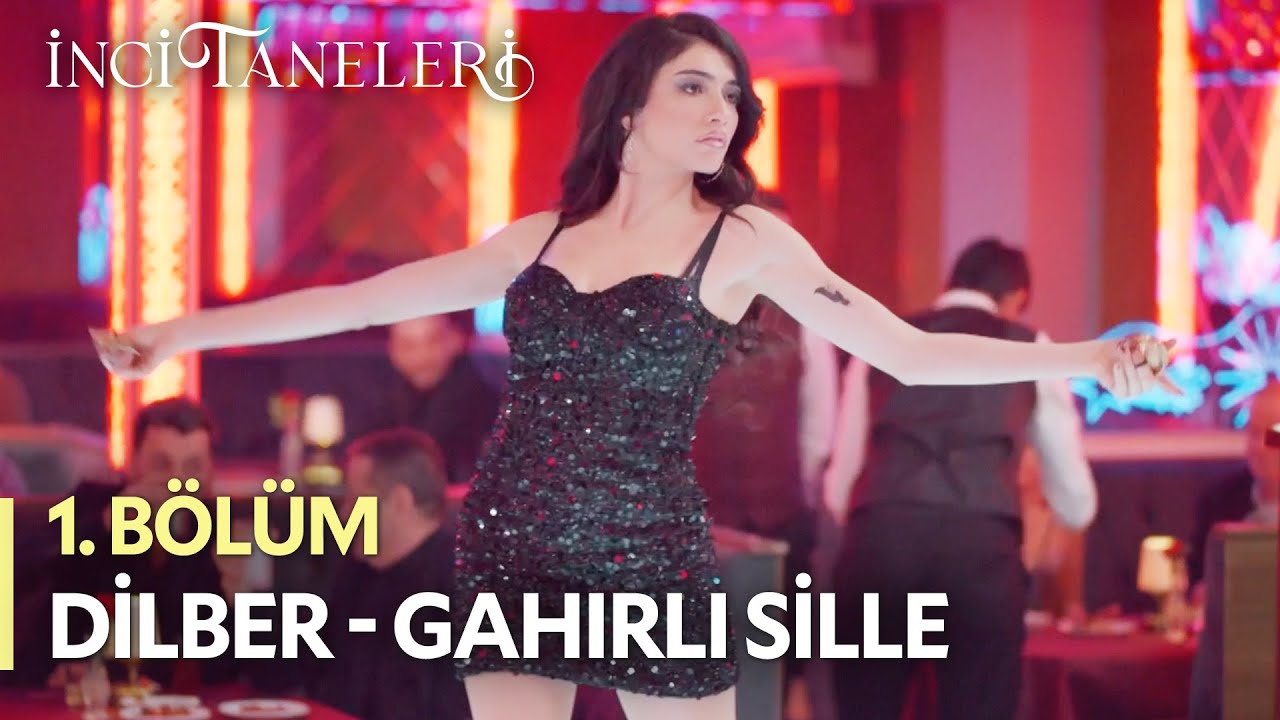 Gahırlı Sille - Dilber | SON SAHNE - İnci Taneleri (1. B&ouml;l&uuml;m)