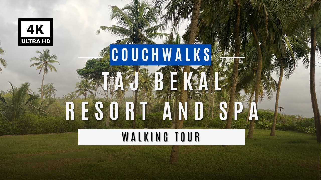 Walking Tour of Taj Bekal Resort & Spa | Serene Paths, Lush Greens & Backwater Views