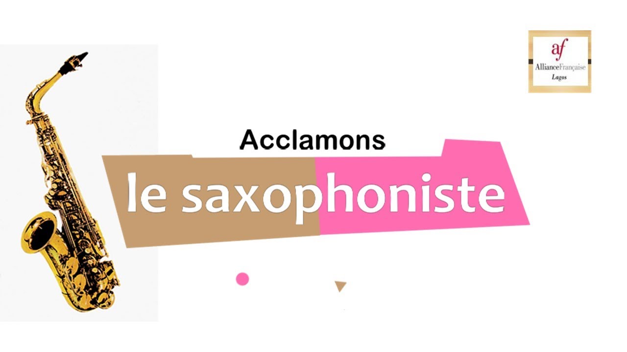 Acclamons le saxophoniste pour f&ecirc;ter la fin de l'ann&eacute;e | Alliance fran&ccedil;aise, Ikeja Lagos