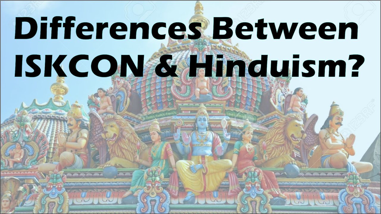 What are the biggest similarities and differences between ISKCON & Hinduism? By Veer Krishna Prabhu