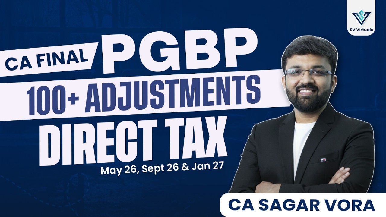 100+ PGBP Adjustment I CA Final I May 26, Sept 26 & Jan 27 I CA Sagar Vora