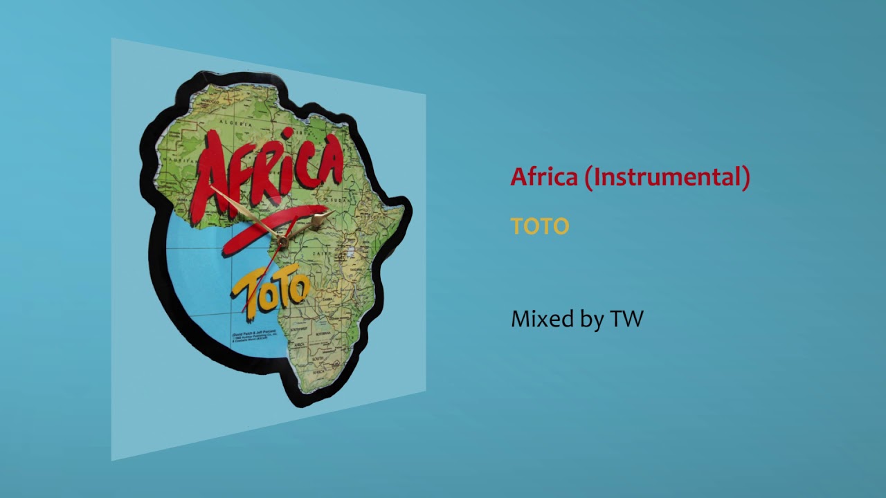 TOTO - Africa (TW Instrumental)