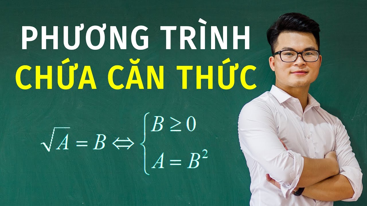 Phương Trình Chứa Căn (Toán 10) |  Thầy Nguyễn Phan Tiến