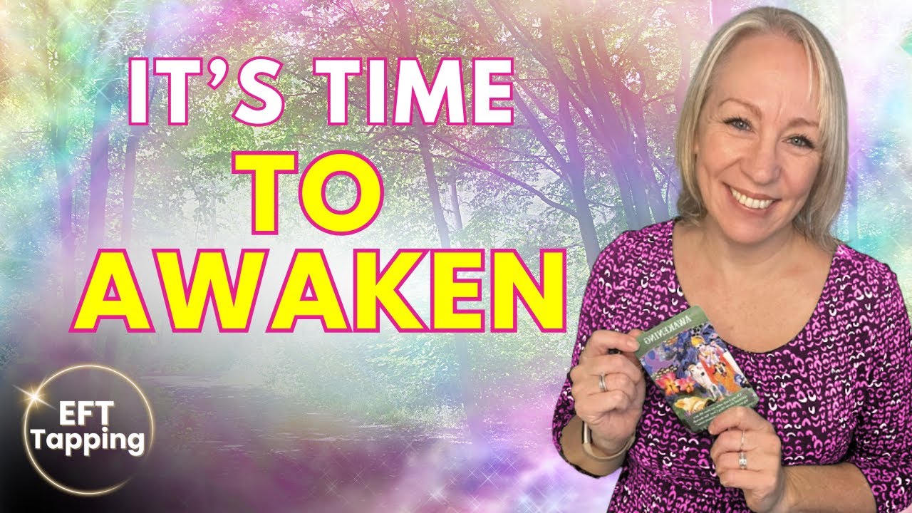 Awakening Oracle - EFT Tapping to Live Your Life Awake & Alive