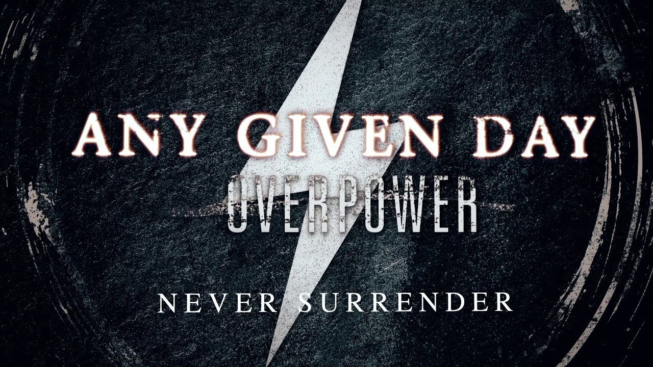 Any Given Day - Never Surrender (OFFICIAL AUDIO STREAM)
