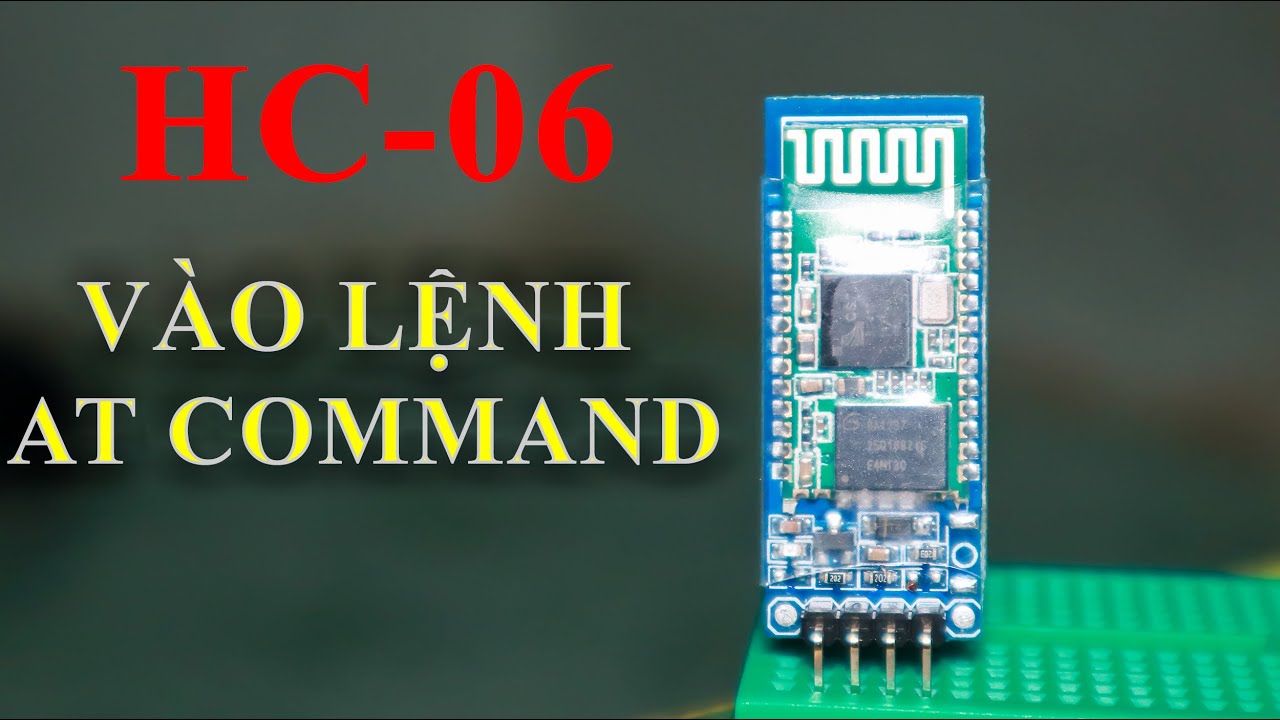 Arduino | Vào lệnh AT Command cấu hình Bluetooth HC-06