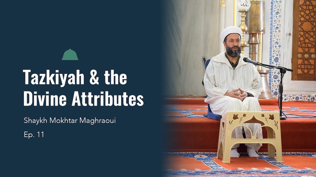 Tazkiyah & the Divine Attributes (Ep. 11) | Purification of the Soul Series