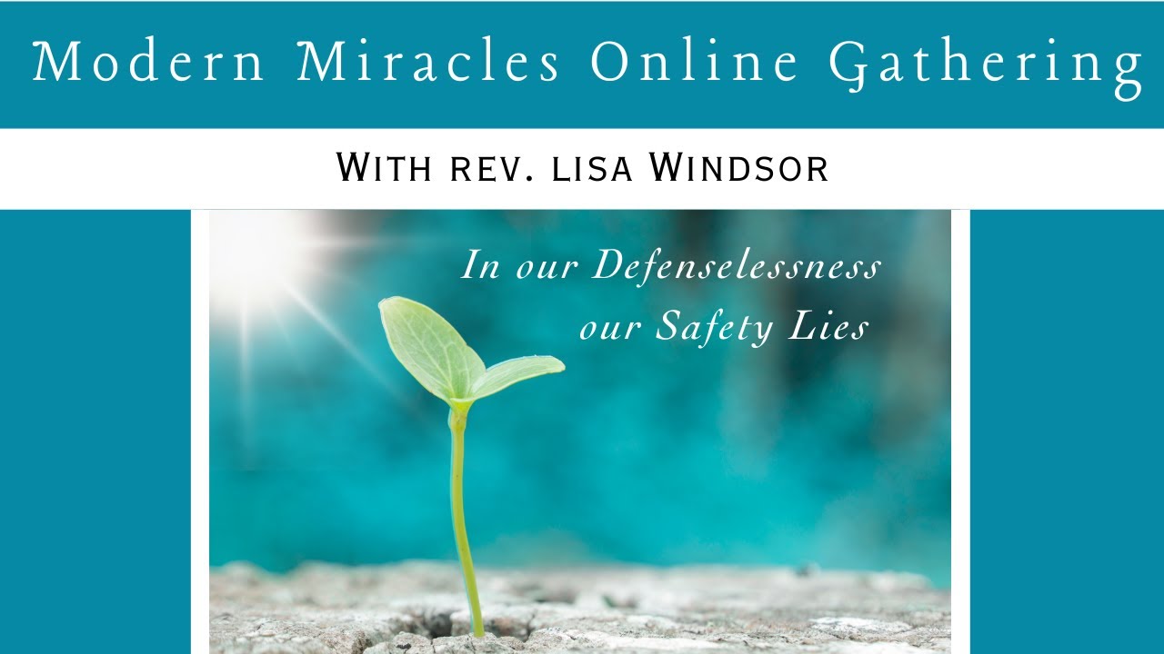 DEFENSELESSNESS (Part 2): Our Safety | Characteristics of God’s Teachers | Rev. Lisa Windsor