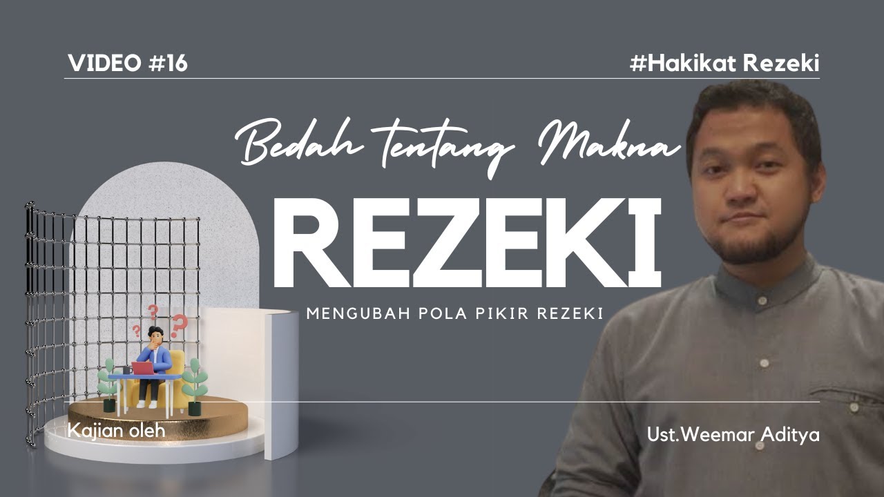 Bedah Tentang Makna Rezeki | Ubah pola pikir tentang Rezeki | oleh Ust.Weemar Aditya