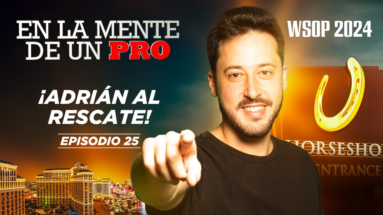 📺 En la mente de un Pro: Adri&aacute;n Mateos - WSOP 2024 (25)