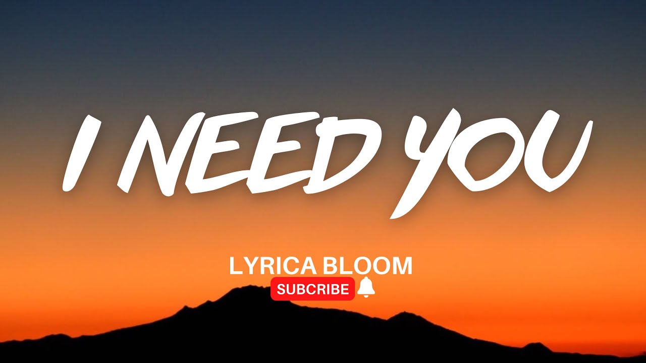 I Need You | Romantic Love Song for the One Who Completes You